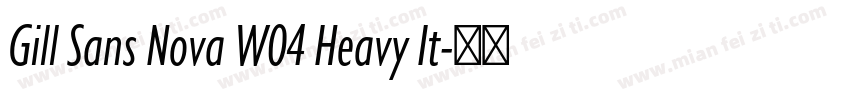 Gill Sans Nova W04 Heavy It字体转换